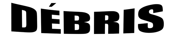 DÉBRIS CURATED